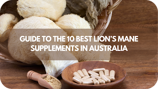 Top 10 Lion’s Mane Supplements: The Ultimate Guide!